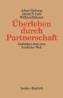 Image for Uberleben durch Partnerschaft: Gedanken uber eine friedliche Welt