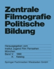 Image for Zentrale Filmografie Politische Bildung: Band V: 1990. B: Katalog