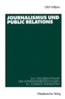Image for Journalismus und Public Relations: Ein Theorieentwurf der Intersystembeziehungen in sozialen Konflikten