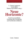 Image for Neue Horizonte?: Sozialwissenschaftliche Forschung uber Geschlechter und Geschlechterverhaltnisse