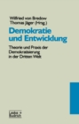 Image for Demokratie und Entwicklung: Theorie und Praxis der Demokratisierung in der Dritten Welt