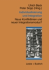 Image for Individualisierung und Integration: Neue Konfliktlinien und neuer Integrationsmodus?