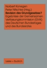 Image for Revision des Grundgesetzes?: Ergebnisse der Gemeinsamen Verfassungskommission (GVK) des Deutschen Bundestages und des Bundesrates
