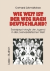 Image for Wie weit ist der Weg nach Deutschland?: Sozialpsychologie der Jugend in der postsozialistischen Welt