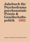 Image for Jahrbuch fur Psychodrama, psychosoziale Praxis &amp; Gesellschaftspolitik 1992