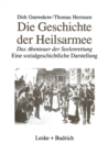 Image for Die Geschichte der Heilsarmee: Das Abenteuer der Seelenrettung Eine sozialgeschichtliche Darstellung.