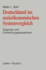Image for Deutschland im soziookonomischen Systemvergleich: Diagnose und Entwicklungsperspektive