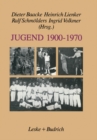 Image for Jugend 1900-1970: Zwischen Selbstverfugung und Deutung