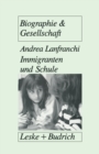 Image for Immigranten und Schule: Transformationsprozesse in traditionalen Familienwelten als Voraussetzung fur schulisches Uberleben von Immigrantenkindern