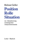 Image for Position - Rolle - Situation: Zur Aktualisierung soziologischer Analyseinstrumente.