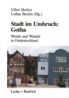 Image for Stadt im Umbruch: Gotha: Wende und Wandel in Ostdeutschland