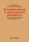 Image for Frauenforschung in universitaren Disziplinen: Man raume ihnen Kanzeln und Lehrstuhle ein...&amp;quot;
