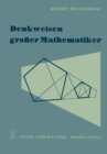 Image for Denkweisen groer Mathematiker: Ein Weg zur Geschichte der Mathematik