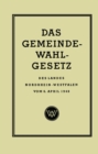Image for Das Gemeinde-Wahlgesetz des Landes Nordrhein-Westfalen vom 6. April 1948
