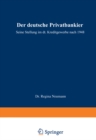 Image for Der Deutsche Privatbankier: Seine Stellung Im Deutschen Kreditgewerbe Nach 1948