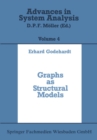 Image for Graphs as Structural Models: The Application of Graphs and Multigraphs in Cluster Analysis