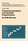 Image for Programmorganisation Und Indirektes Programmieren Fur Aos-rechner : 11