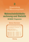 Image for Wahrscheinlichkeitsrechnung und Statistik - 30 BASIC-Programme