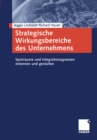 Image for Strategische Wirkungsbereiche Des Unternehmens: Spielraume Und Integrationsgrenzen Erkennen Und Gestalten