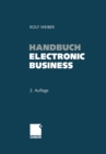 Image for Handbuch Electronic Business: Informationstechnologien - Electronic Commerce - Geschaftsprozesse