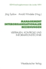 Image for Management interorganisationaler Beziehungen: Vertrauen, Kontrolle und Informationstechnik