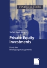 Image for Private Equity Investments: Praxis des Beteiligungsmanagements