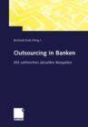 Image for Outsourcing in Banken: Mit Zahlreichen Aktuellen Beispielen