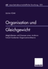Image for Organisation Und Gleichgewicht: Moglichkeiten Und Grenzen Einer Strukturalistisch Fundierten Organisationstheorie