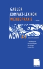 Image for Gabler Kompakt-lexikon Werbepraxis: 1.400 Begriffe Nachschlagen, Verstehen, Anwenden