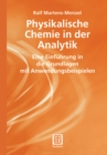 Image for Physikalische Chemie in der Analytik: Eine Einfuhrung in die Grundlagen mit Anwendungsbeispielen