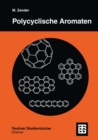 Image for Polycyclische Aromaten: Kohlenwasserstoffe und Fullerene