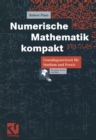 Image for Numerische Mathematik Kompakt: Grundlagenwissen Fur Studium Und Praxis