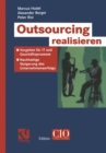 Image for Outsourcing Realisieren: Vorgehen Fur It Und Geschaftsprozesse Zur Nachhaltigen Steigerung Des Unternehmenserfolges