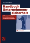 Image for Handbuch Unternehmenssicherheit: Umfassendes Sicherheits-, Kontinuitats- und Risikomanagement mit System