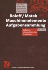 Image for Roloff/Matek Maschinenelemente Aufgabensammlung: Aufgaben, Losungshinweise, Ergebnisse