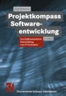 Image for Projektkompass Softwareentwicklung: Geschaftsorientierte Entwicklung von IT-Systemen