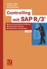 Image for Controlling mit SAP R3(R): Eine praxisorientierte Einfuhrung mit umfassender Fallstudie und beispielhaften Controlling-Anwendungen