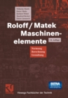 Image for Roloff/Matek Maschinenelemente: Normung Berechnung Gestaltung
