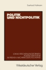 Image for Politik und Nichtpolitik: Lokale Erscheinungsformen Politischer Kultur im fruhen Nachkriegsdeutschland. Das Beispiel Unna und Kamen.