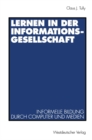 Image for Lernen in der Informationsgesellschaft: Informelle Bildung durch Computer und Medien.