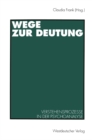 Image for Wege zur Deutung: Verstehensprozesse in der Psychoanalyse