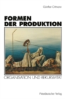 Image for Formen der Produktion: Organisation und Rekursivitat.