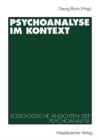 Image for Psychoanalyse im Kontext: Soziologische Ansichten der Psychoanalyse