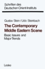 Image for Contemporary Middle Eastern Scene: Basic Issues and Major Trends