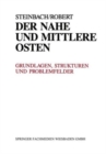Image for Der Nahe und Mittlere Osten Politik · Gesellschaft Wirtschaft Geschichte · Kultur