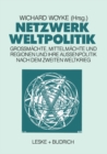 Image for Netzwerk Weltpolitik: Gromachte, Mittelmachte und Regionen und ihre Auenpolitik nach dem Zweiten Weltkrieg