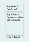 Image for Generation, Milieu und Geschlecht: Ergebnisse aus Gruppendiskussionen mit Jugendlichen.