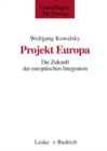 Image for Projekt Europa: Die Zukunft der europaischen Integration