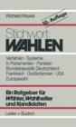 Image for Stichwort: Wahlen: Wahler - Parteien - Wahlverfahren.