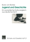Image for Jugend und Geschichte: Ein europaischer Kulturvergleich aus deutscher Sicht